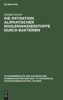 Die Oxydation aliphatischer Kohlenwasserstoffe durch Bakterien