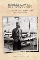 Robert Lowell in a New Century