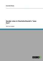 Gender roles in Charlotte Brontë's "Jane Eyre"