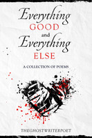 Everything Good and Everything Else