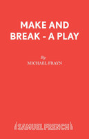 Make and Break - A Play