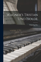 Wagner's Tristan Und Isolde