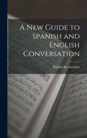 A New Guide to Spanish and English Conversation