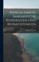 Manuia Samoa! Samoanische Reiseskizzen und Beobachtungen