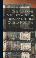 Osservazioni Sull'isola Della Brazza E Sopra Quella Nobilta