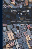 How to Make Type Talk; the Relation of Typography to Voice Modulation