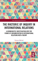 The Rhetoric of Inquiry in International Relations