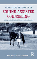 Harnessing the Power of Equine Assisted Counseling