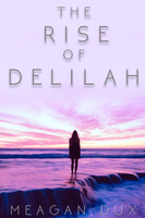 The Rise of Delilah