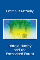Harold Huxley and the Enchanted Forest