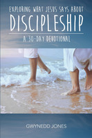 Exploring What Jesus Says About Discipleship - A 30-day Devotional