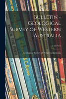 Bulletin - Geological Survey of Western Australia; v.52(1913)
