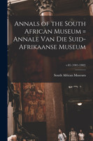Annals of the South African Museum = Annale Van Die Suid-Afrikaanse Museum; v.85 (1981-1982)