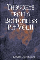 Thoughts from a Bottomless Pit Vol.II