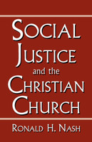 SOCIAL JUSTICE AND THE CHRISTIAN CHURCH