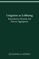 LITIGATION AS LOBBYING