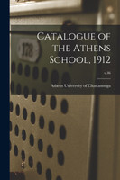 Catalogue of the Athens School, 1912; v.46