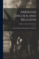 Abraham Lincoln and Religion; Religion - Sunday School Classes