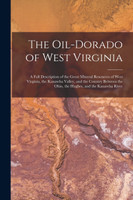 The Oil-dorado of West Virginia