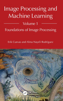 Image Processing and Machine Learning, Volume 1