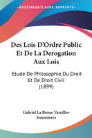 Des Lois D'Ordre Public Et De La Derogation Aux Lois