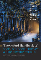 The Oxford Handbook of Sociology, Social Theory, and Organization Studies