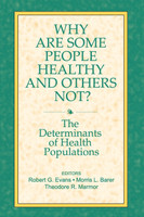 Why are Some People Healthy and Others Not?