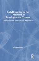 BodyDreaming in the Treatment of Developmental Trauma