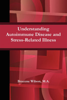 Understanding Autoimmune Disease and Stress-Related Illness