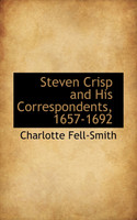 Steven Crisp and His Correspondents, 1657-1692