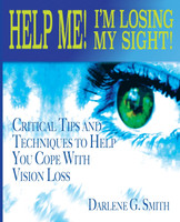Help Me! I Am Losing My Sight!