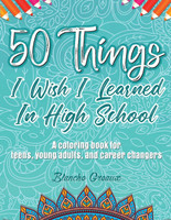 50 Things I Wish I Learned In High School