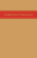 Christian Theology, Volume 3