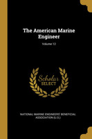 The American Marine Engineer; Volume 12