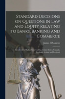 Standard Decisions on Questions in Law and Equity Relating to Banks, Banking and Commerce