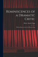 Reminiscences of a Dramatic Critic