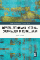 Revitalization and Internal Colonialism in Rural Japan