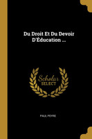 Du Droit Et Du Devoir D'Éducation ...