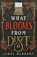 What Blooms from Dust
