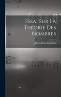 Essai Sur La Théorie Des Nombres