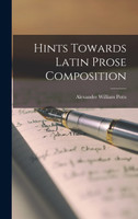 Hints Towards Latin Prose Composition