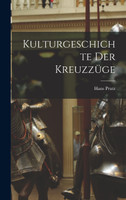 Kulturgeschichte Der Kreuzzüge