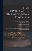 New Homœopathic Pharmacopæia & Posology