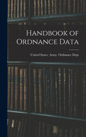 Handbook of Ordnance Data