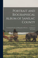 Portrait and Biographical Album of Sanilac County