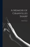 A Memoir of Granvilles Sharp