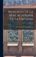 Memorias De La Real Academia De La Historia; Volume 10