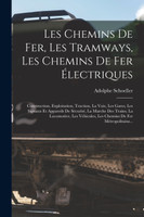 Les Chemins De Fer, Les Tramways, Les Chemins De Fer Électriques