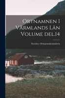 Ortnamnen i Värmlands län Volume del.14
