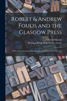 Robert & Andrew Foulis and the Glasgow Press